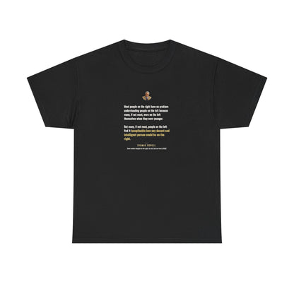 Thomas Sowell on Left Wing and Right Wing Politics, Philosophy Tribute T-Shirt