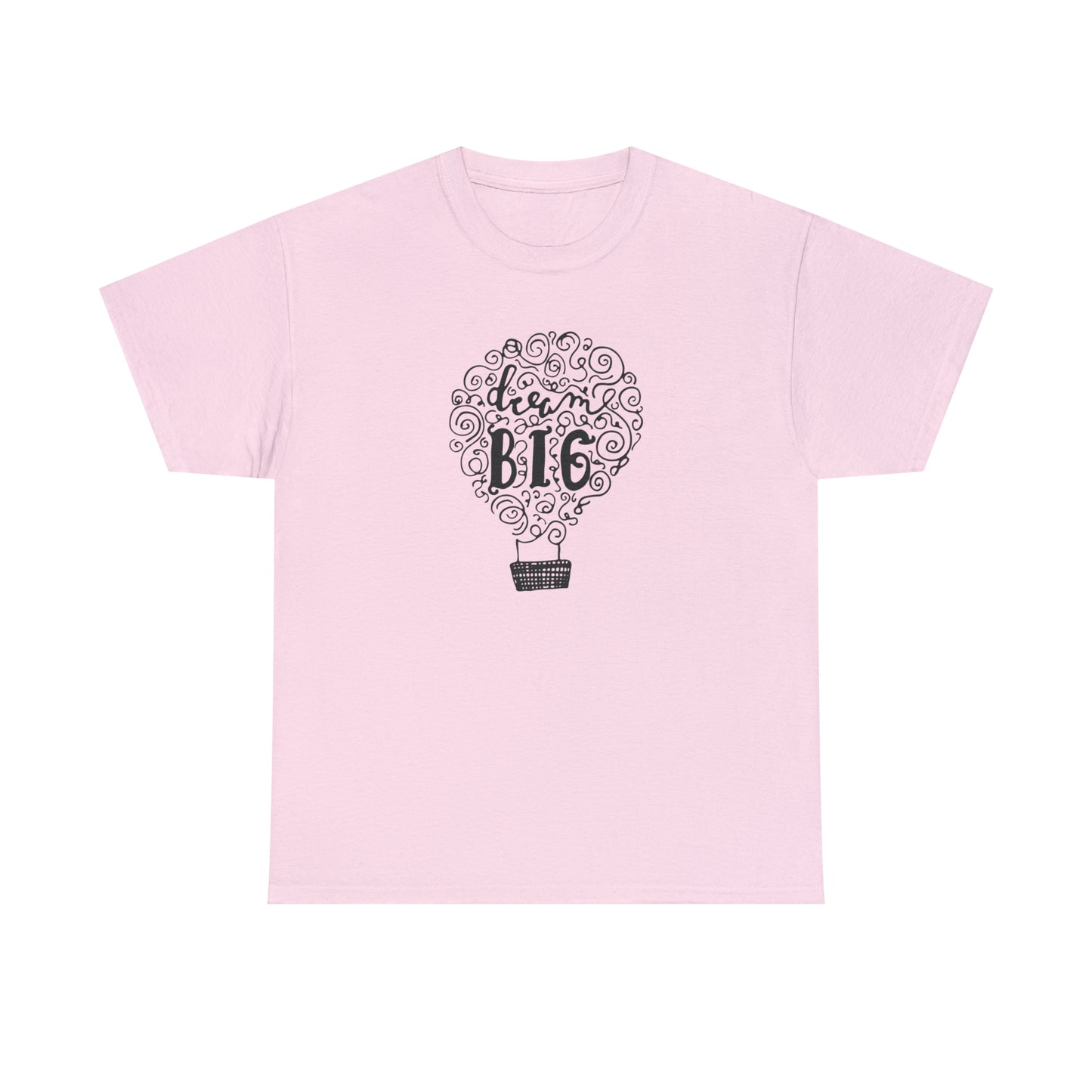 Dream Big T-Shirt