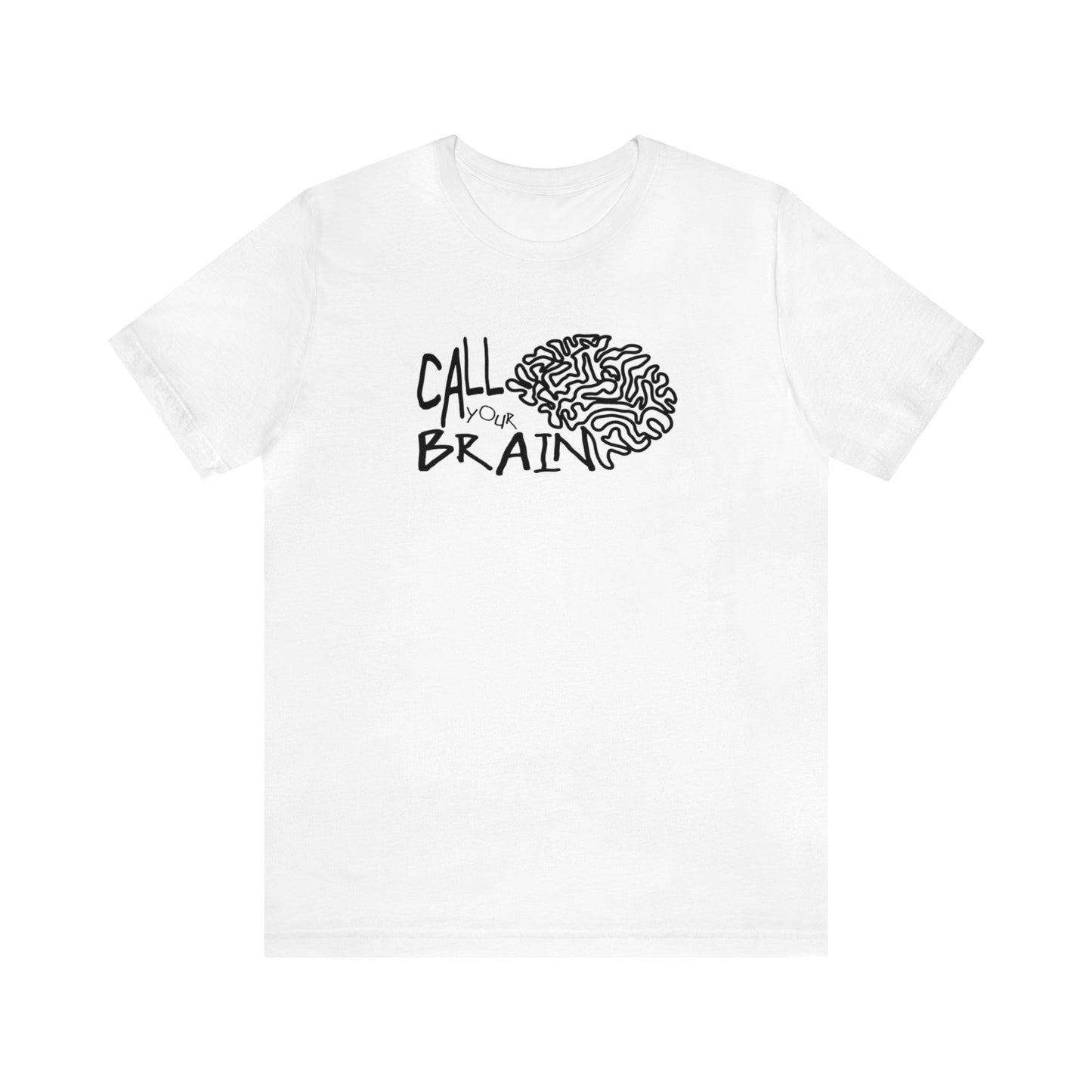 Call Your Brain! Unisex Jersey T-Shirt