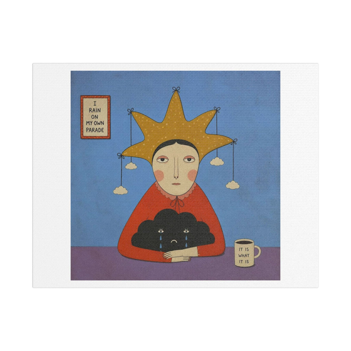 It is What it is, Cartoon Art Print on Canvas