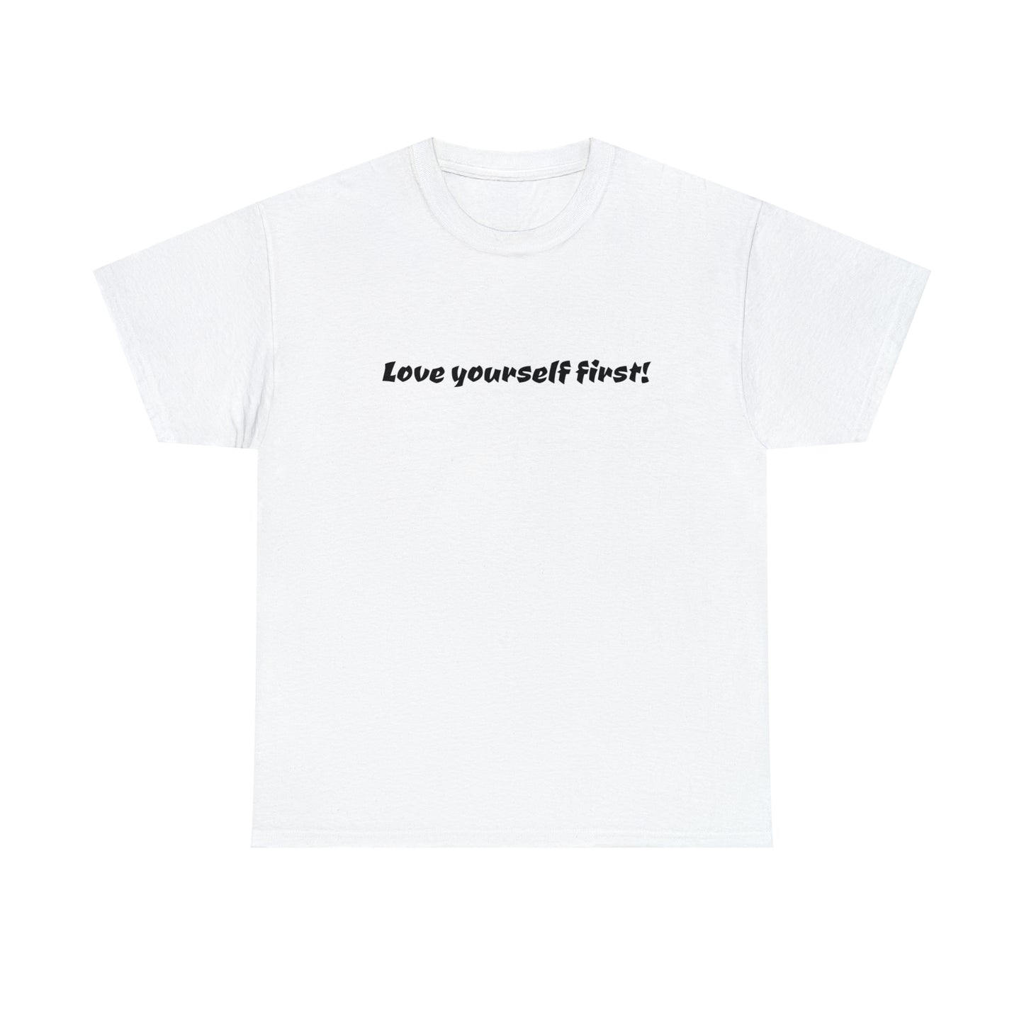 Love Yourself First! Cotton T-Shirt