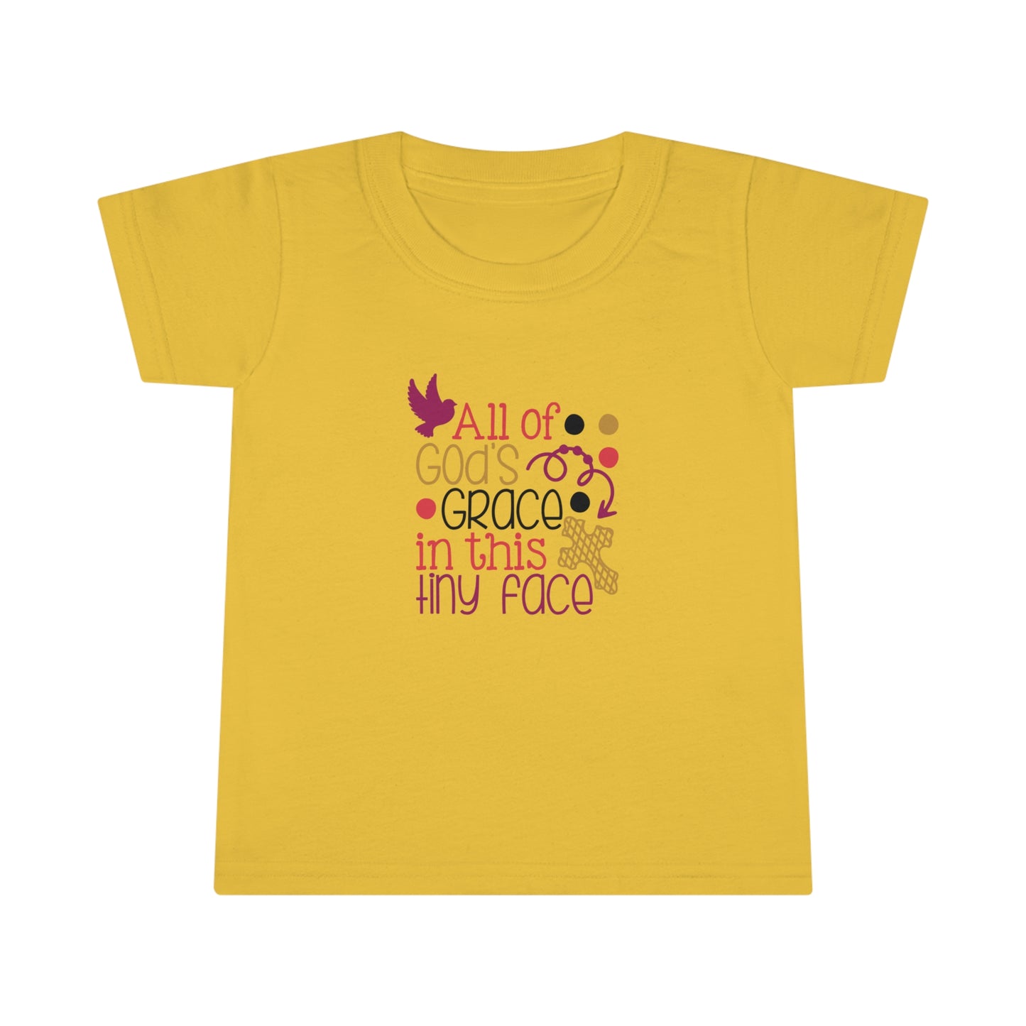 All Of God's Grace In This Tiny Face Toddler T-Shirt