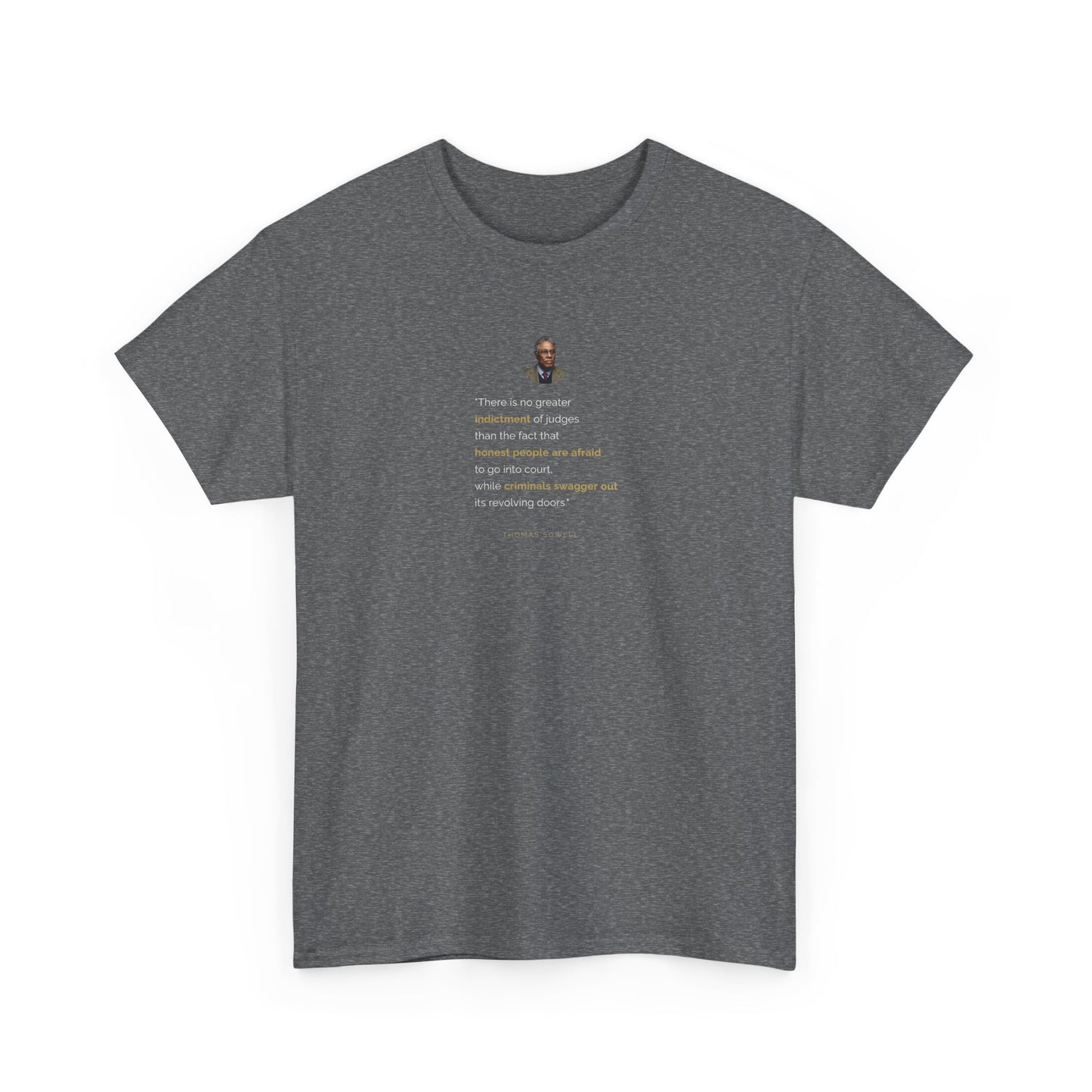 Thomas Sowell's Indictment of Activist Judges, Politics T-Shirt