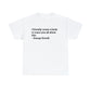 'I Literally Wrote a Book to Warn You All About This' George Orwell 1984 T-Shirt