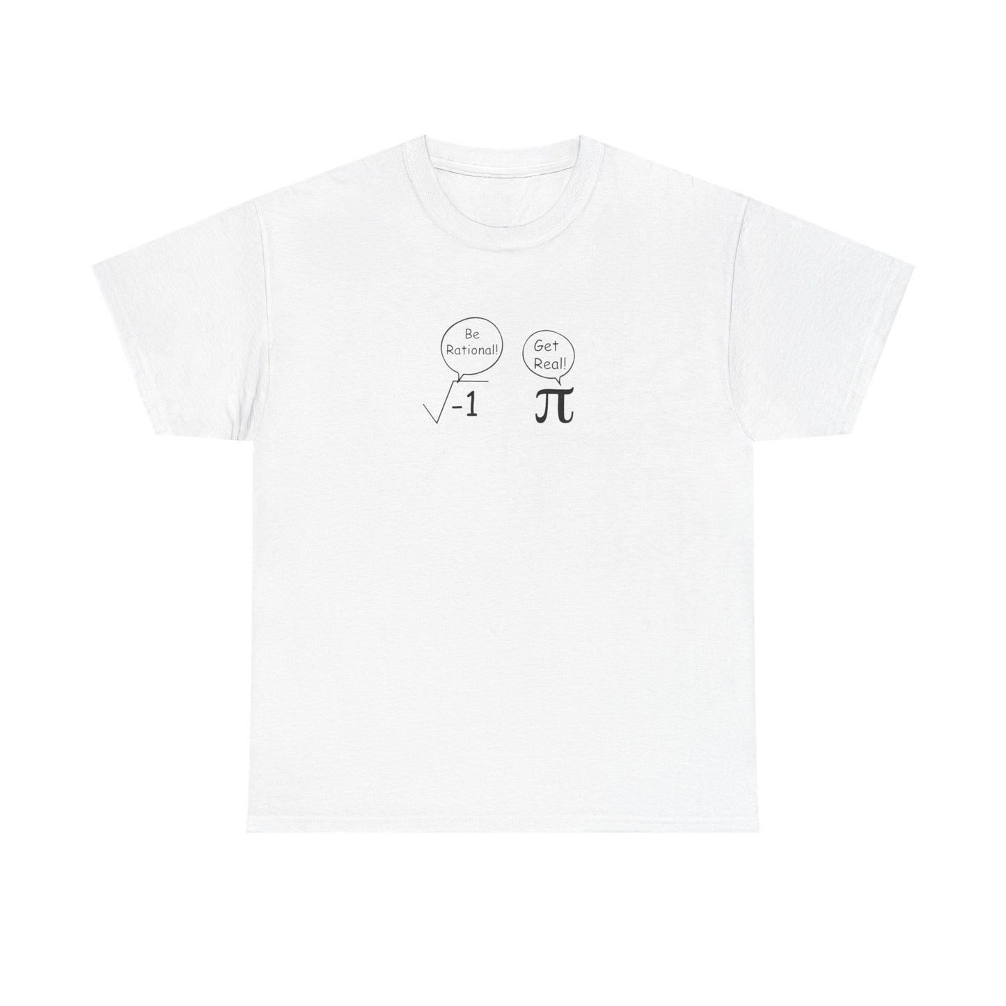 When Imaginary Numbers Argue with Irrational Ones, Mathematician T-Shirt