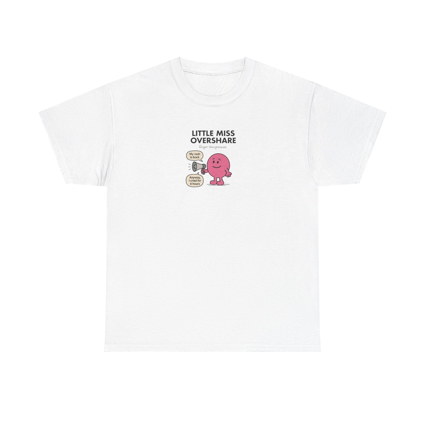 Little Miss Overshare, Funny Mr Men Cartoon Art T-Shirt