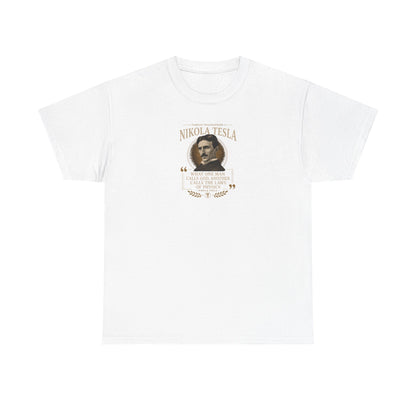 Nikola Tesla on the Divine Order of the Universe, Philosophy Tribute T-Shirt