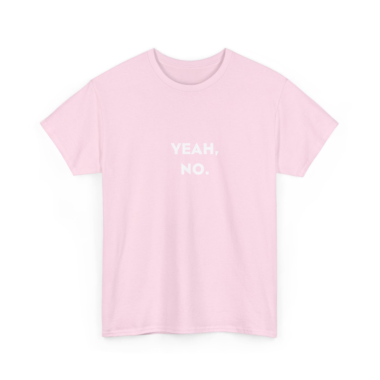 Yeah, No! Funny T-Shirt