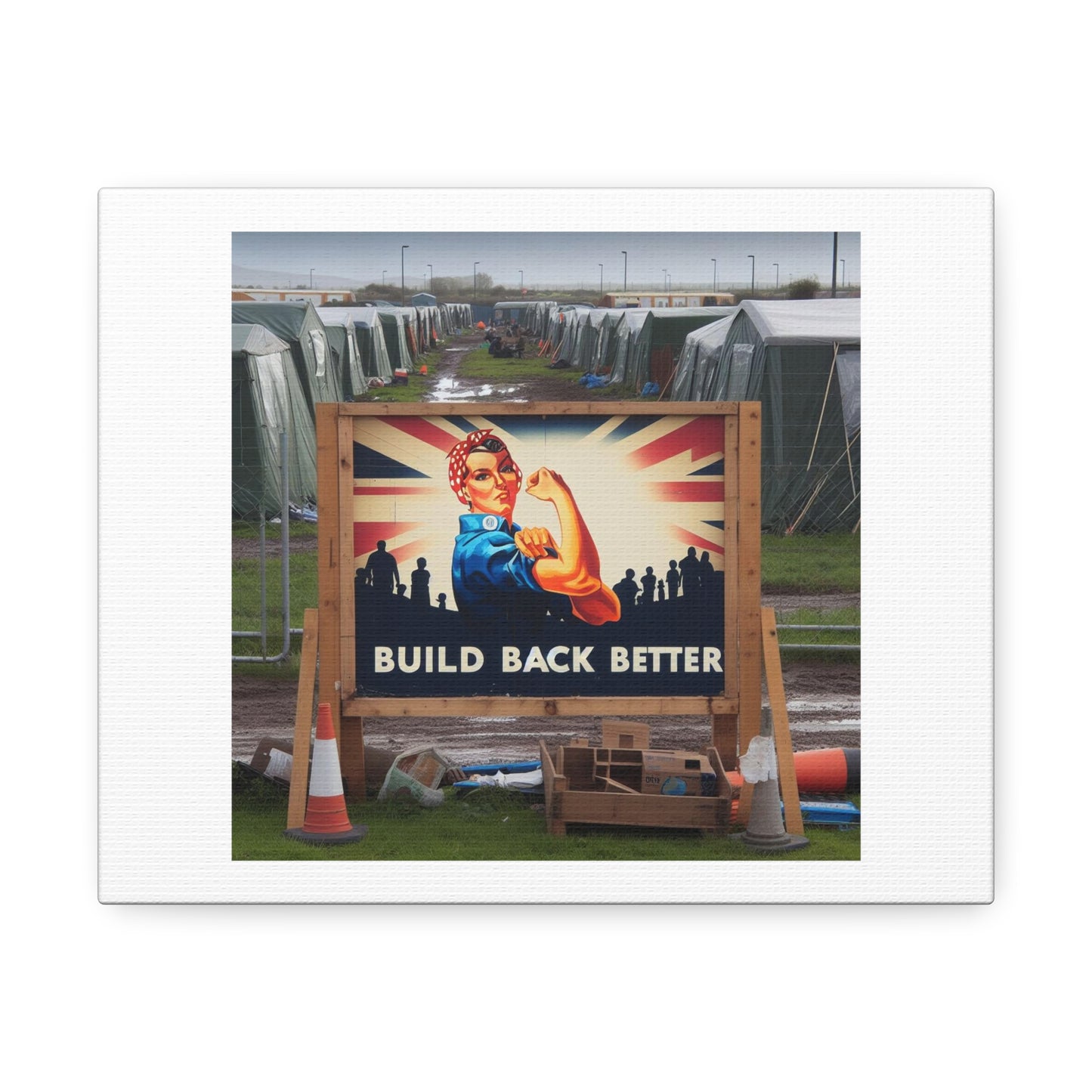 Build Back Better But You're Living in a Refugee Camp III Art Print 'Designed by AI' on Canvas