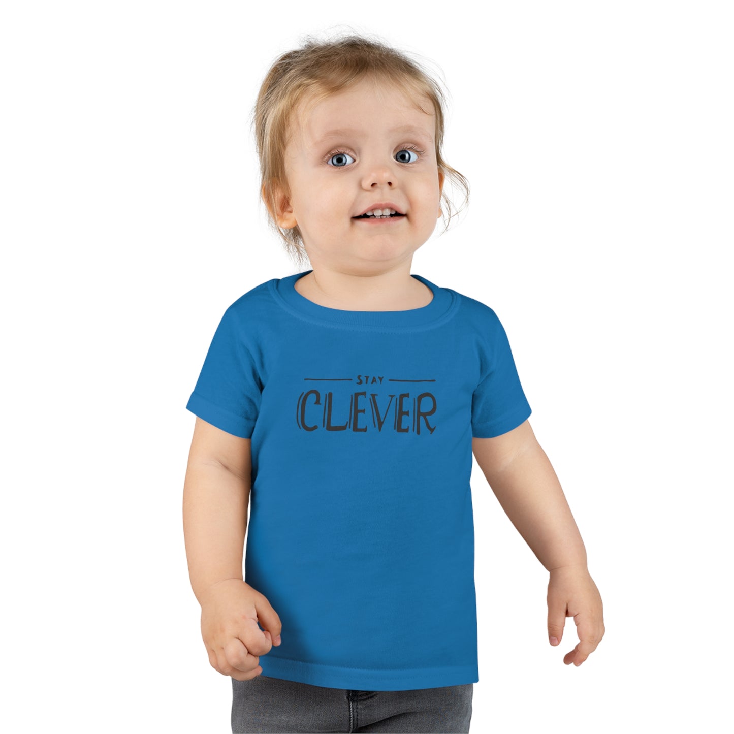 Stay Clever! Toddler T-Shirt