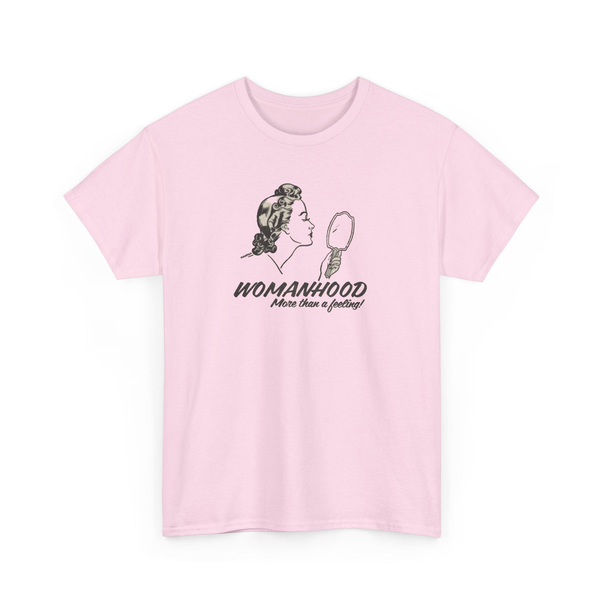 Womanhood, More Than a Feeling, Anti-Trans T-Shirt