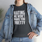 Hating Me Won't Make You Pretty! Cotton T-Shirt Funny Gift