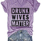 Drunk Wives Matter Women's V-Neck Shirt