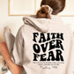 Faith Over Fear Psalms 18:6 Spiritual Hoodie