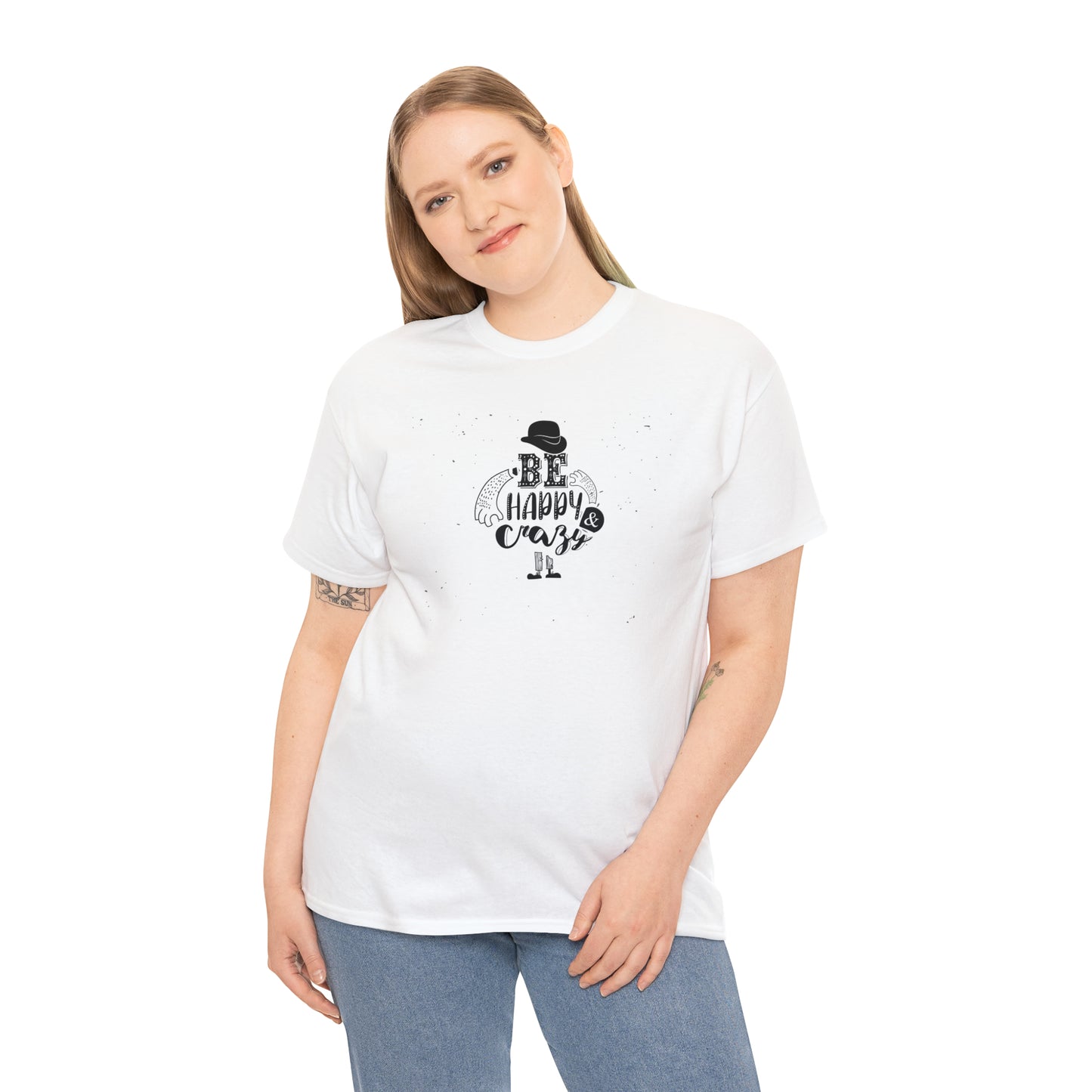 Be Happy and Crazy! T-Shirt