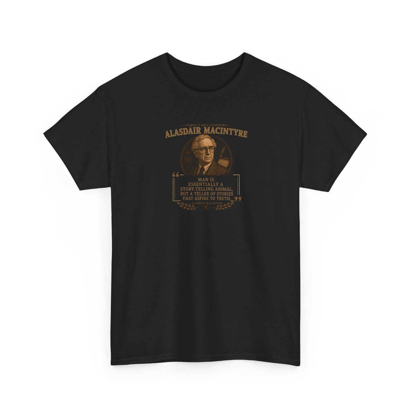 Alasdair MacIntyre on Truth and Storytelling, Philosophy Tribute T-Shirt