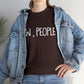 Ew, People! T-Shirt