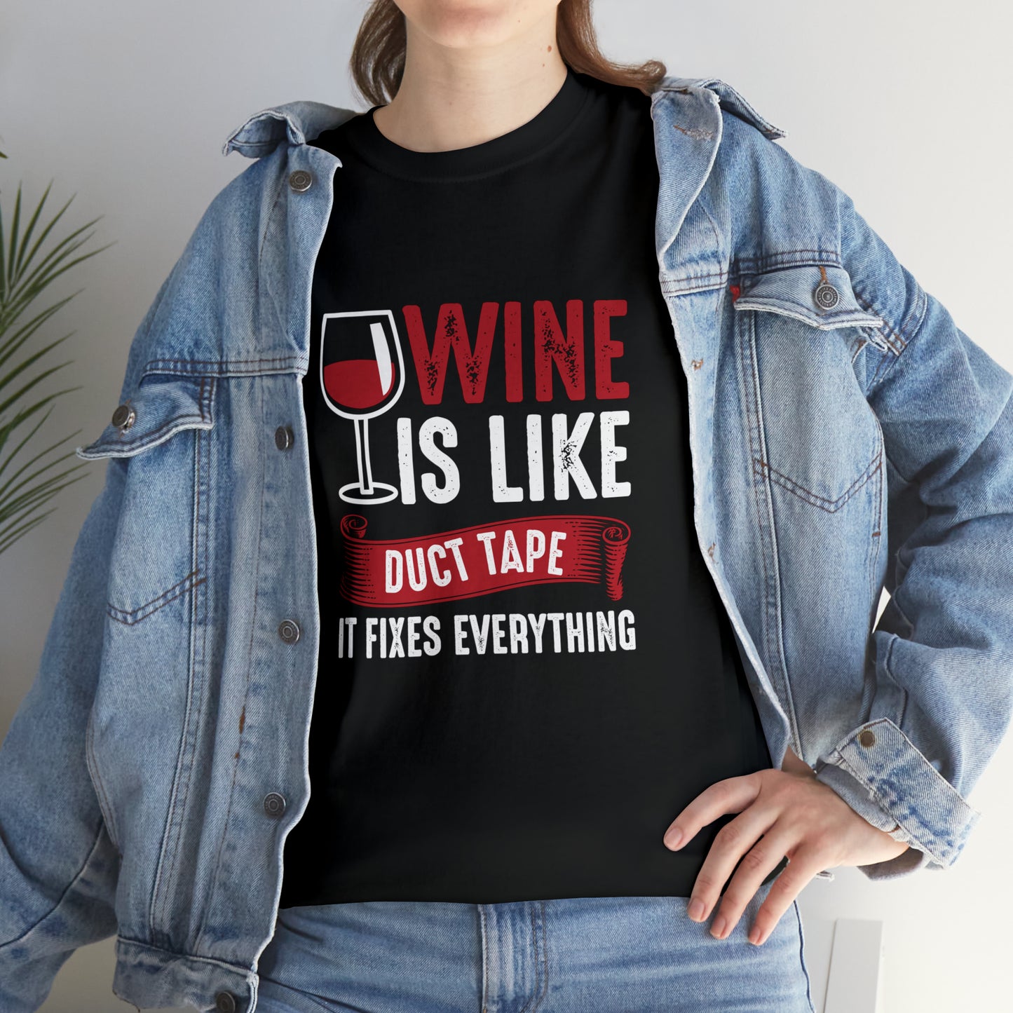 Wine is Like Duct Tape Funny T-Shirt