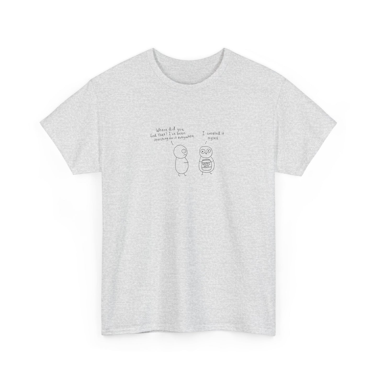 Where Do You Find Happiness? Cartoon Art T-Shirt