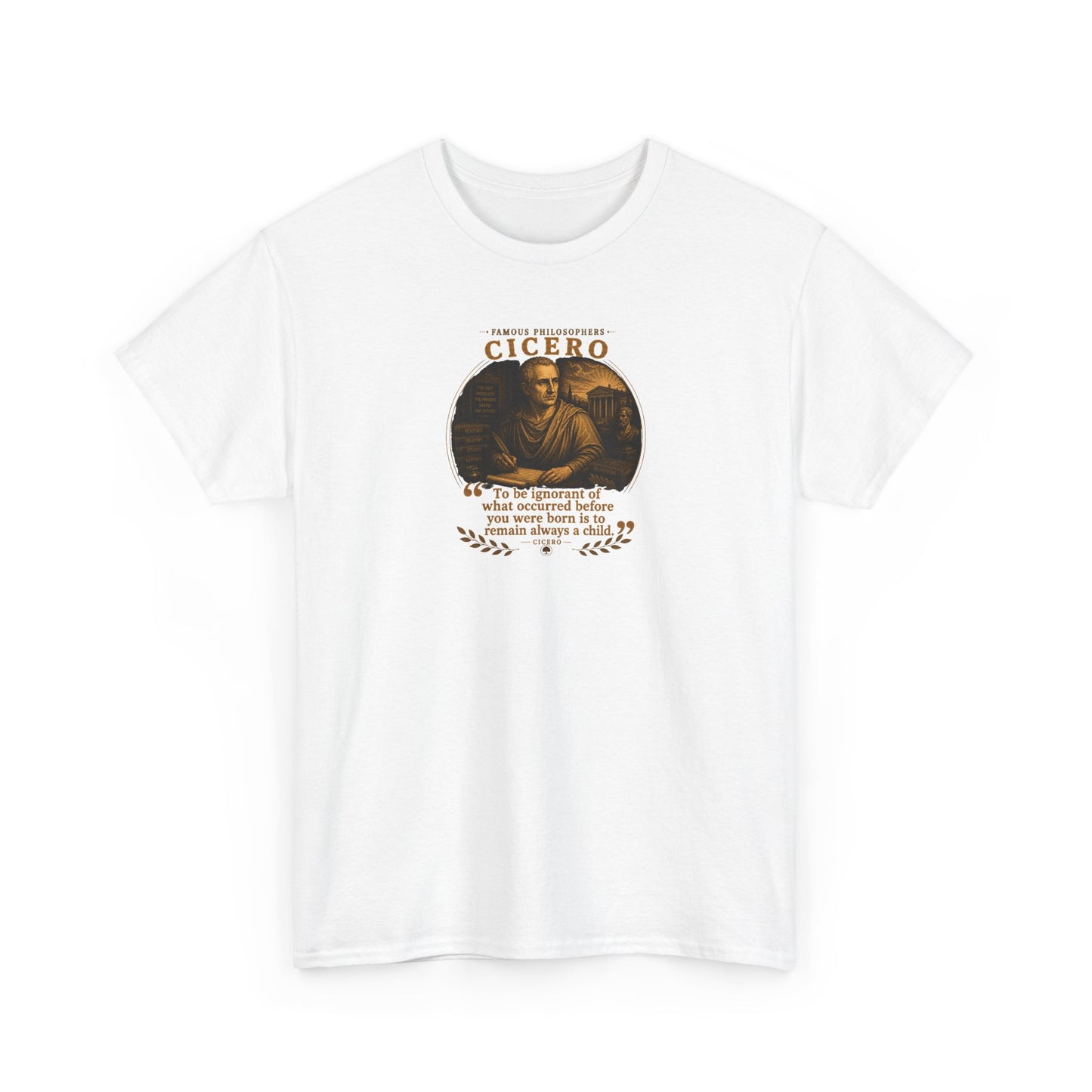 Cicero on the Past Instructing the Present, Philosophy Tribute T-Shirt
