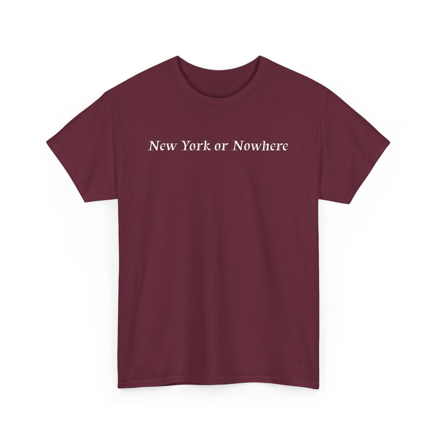 New York or Nowhere T-Shirt