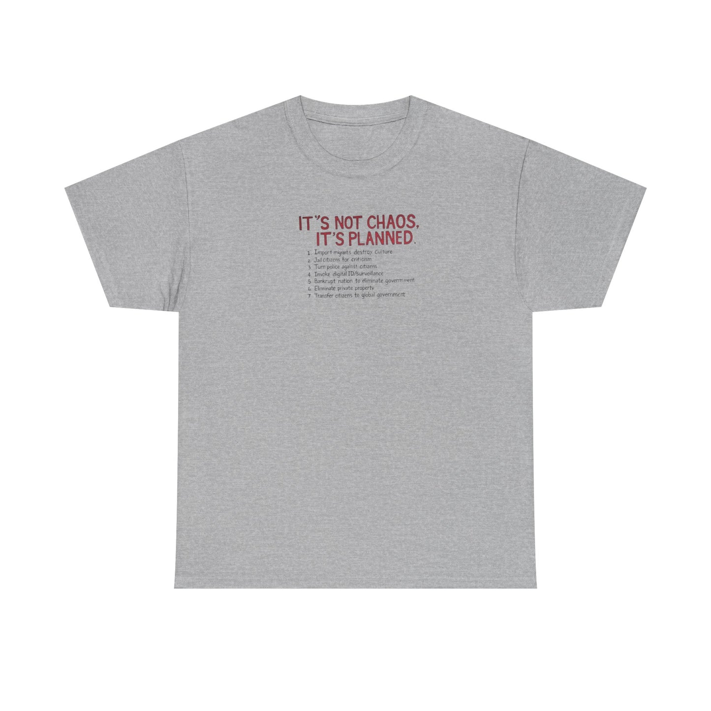 It's Not Chaos, It's Planned, Anti-Globalism T-Shirt