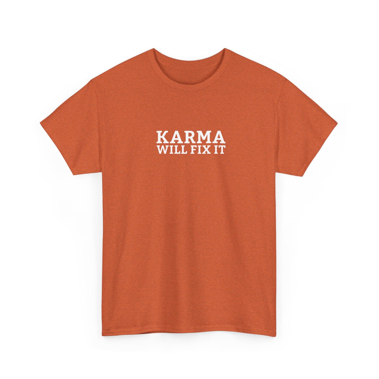 Karma Will Fix It T-Shirt