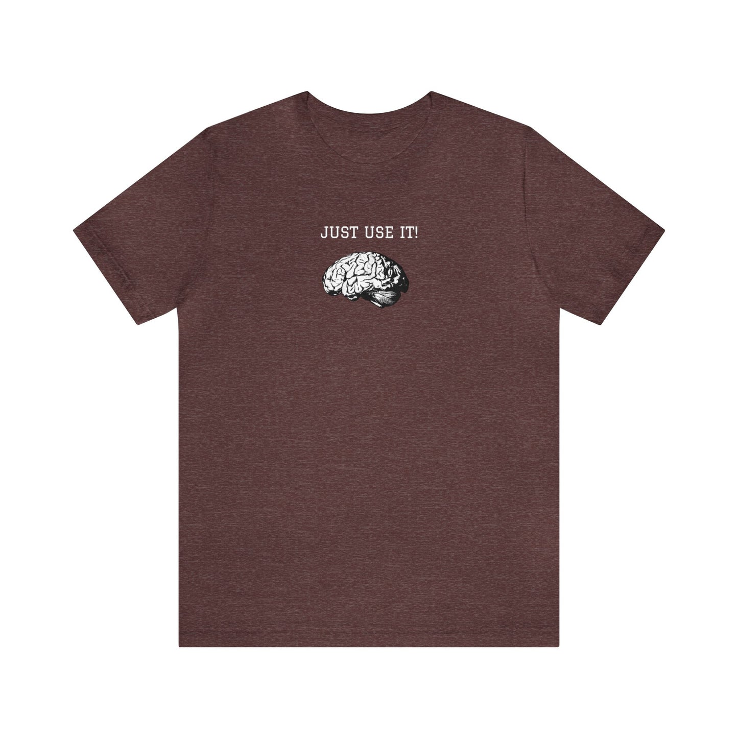 Just Use It! Brain Design Unisex Jersey T-Shirt