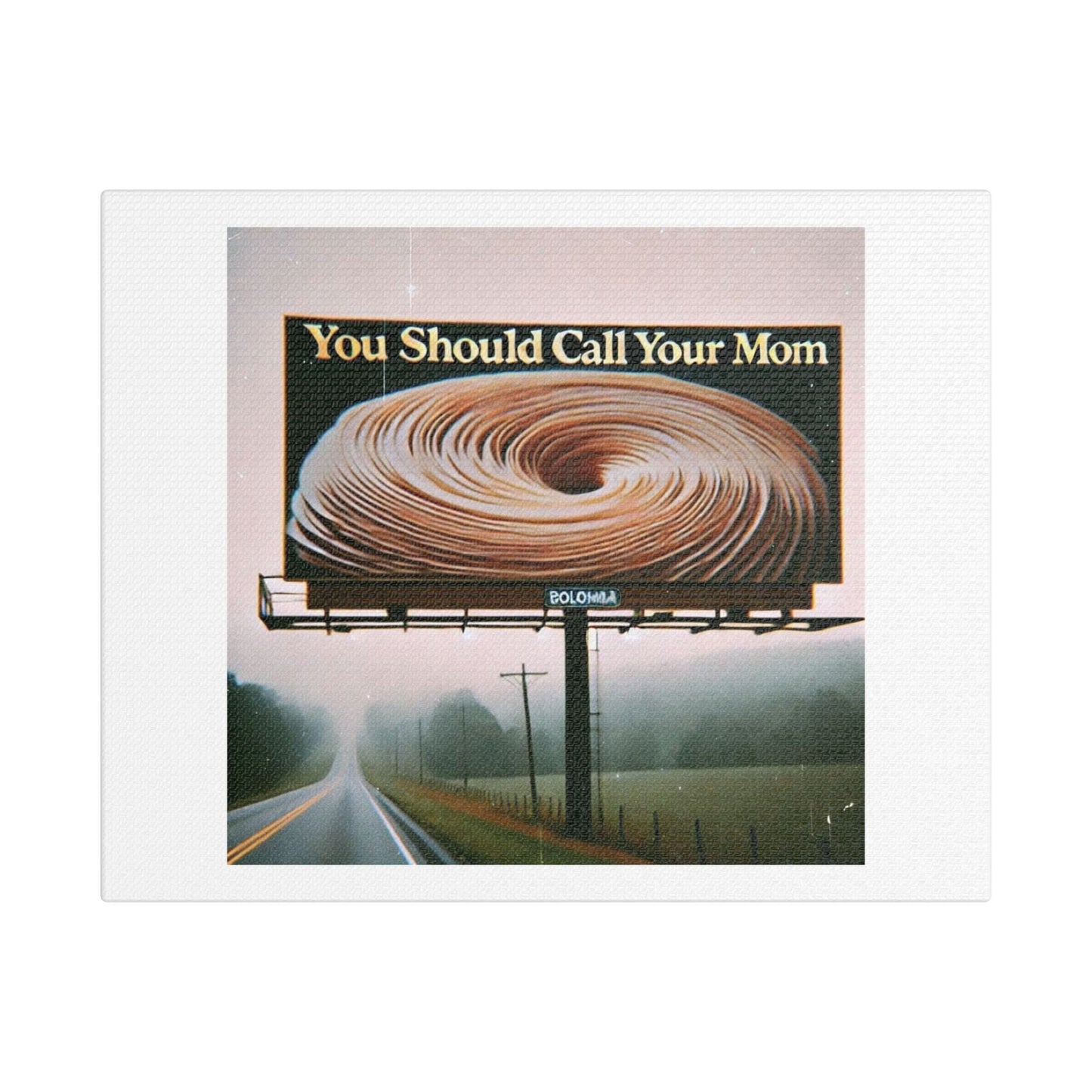 You Should Call Your Mom, Grainy 1980s Photographic Art Print on Canvas 'Designed by AI'