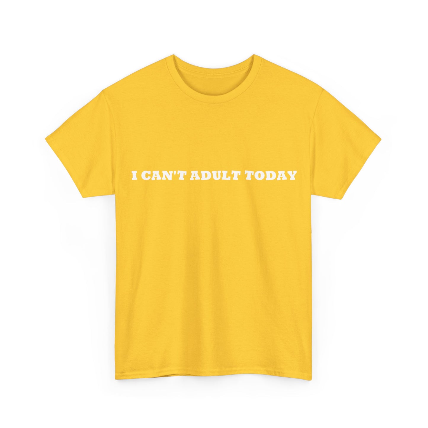 'I Can't Adult Today' Heavy Cotton T-Shirt