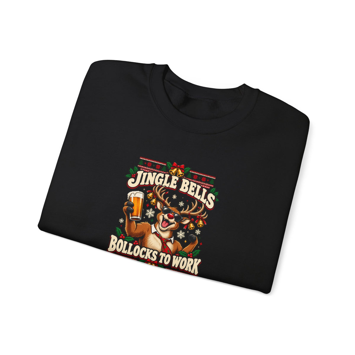 Funny Adult Chsristmas Jumpers: 'Jingle Bells Bollocks to Work' Christmas Crewneck