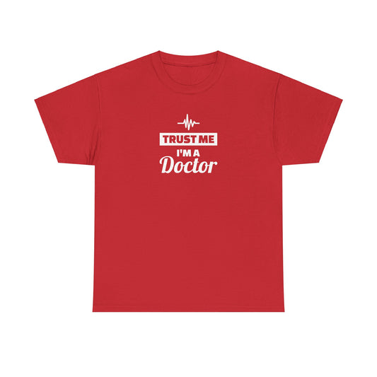 Trust Me I'm a Doctor T-Shirt