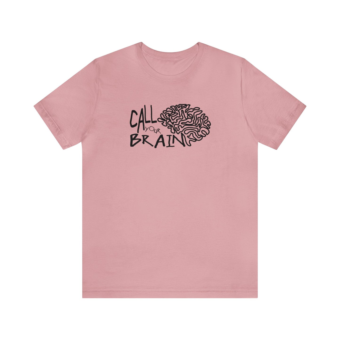 Call Your Brain! Unisex Jersey T-Shirt