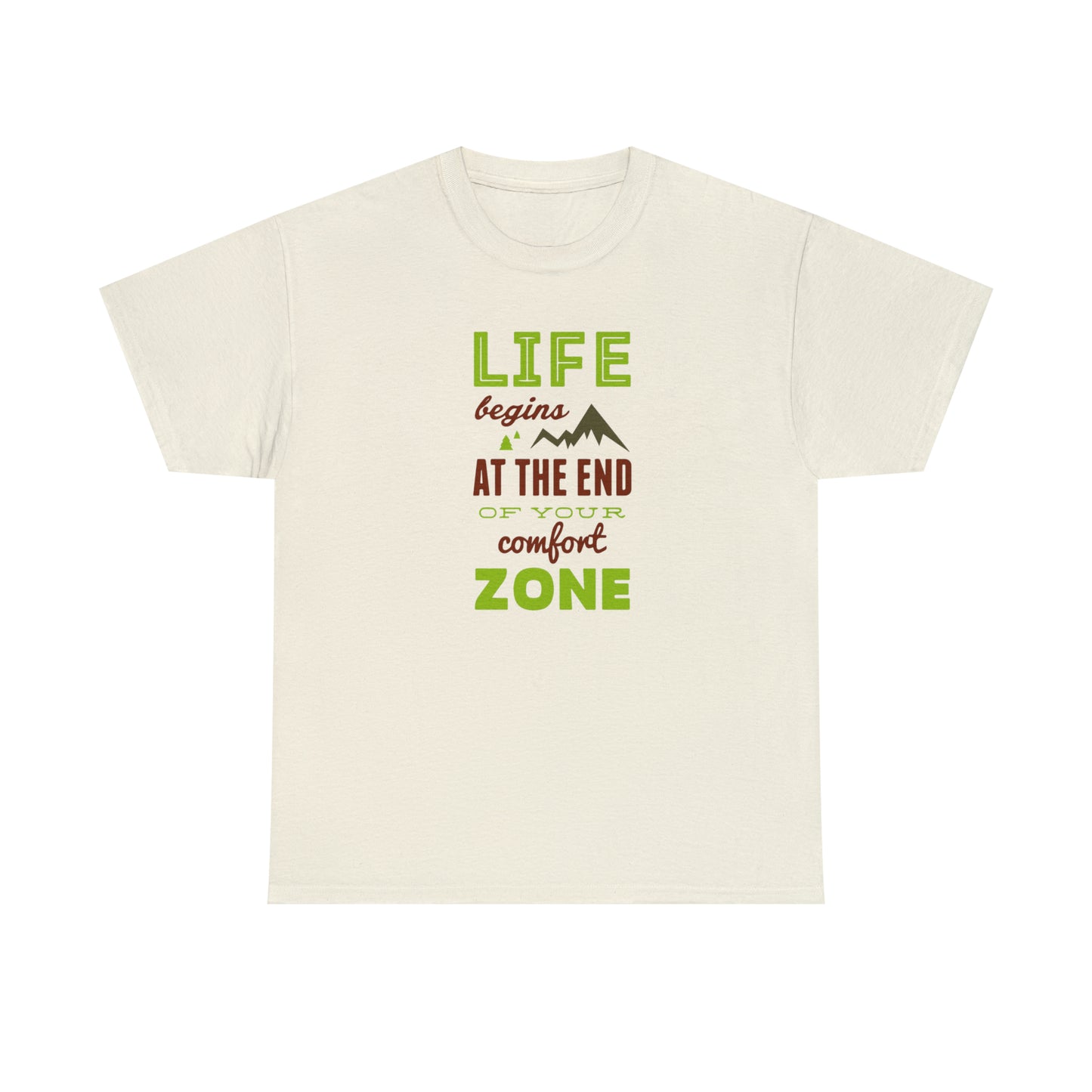 Life Begins at the End of Your Comfort Zone T-Shirt