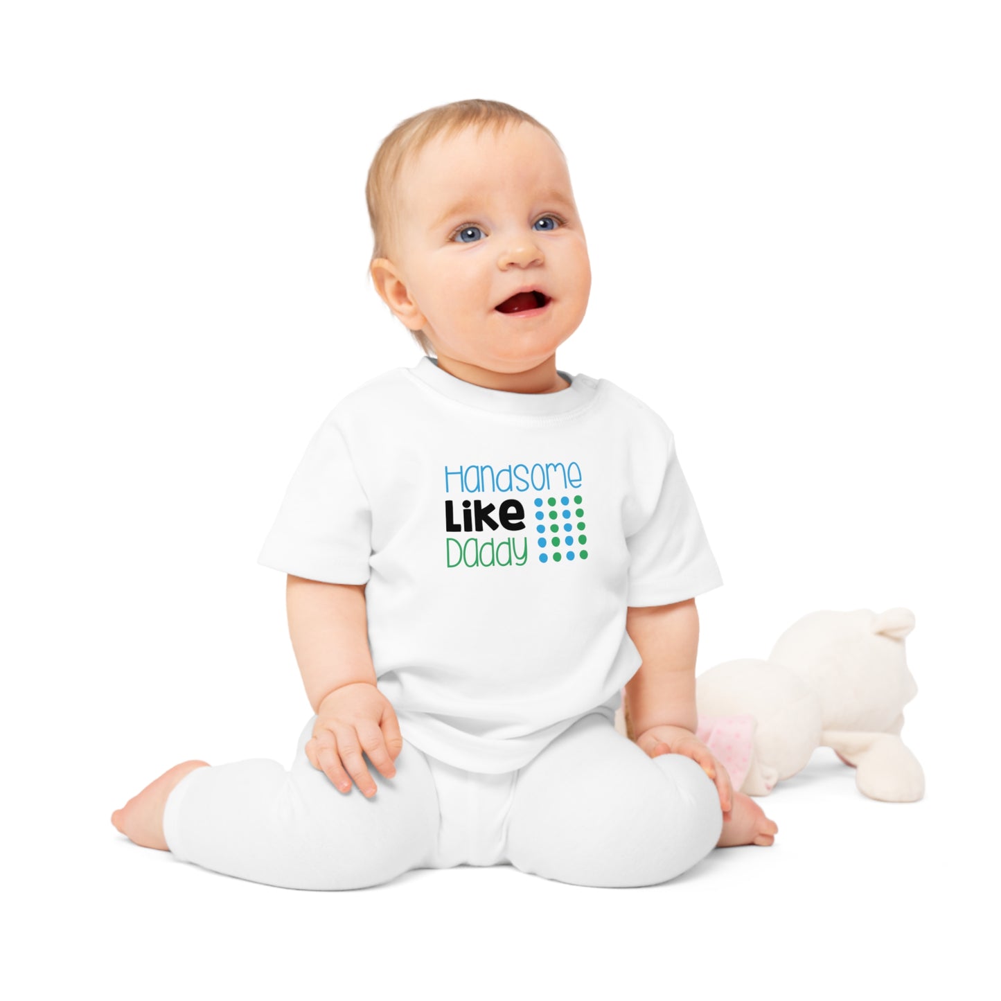 Handsome Like Daddy! Baby T-Shirt Gift