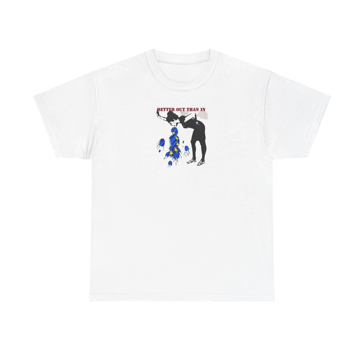 Better Out Than In, Banksy Pro-Brexit T-Shirt