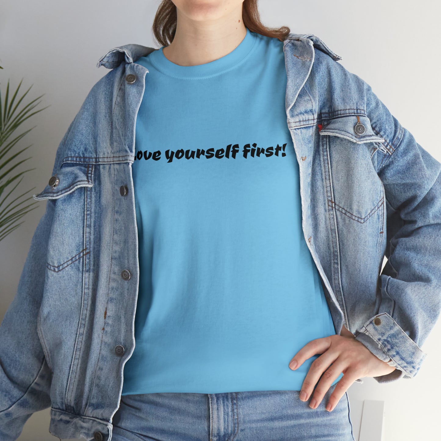 Love Yourself First! Cotton T-Shirt