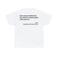 'Dear Person Behind Me, You Make the World a Better Place' T-Shirt