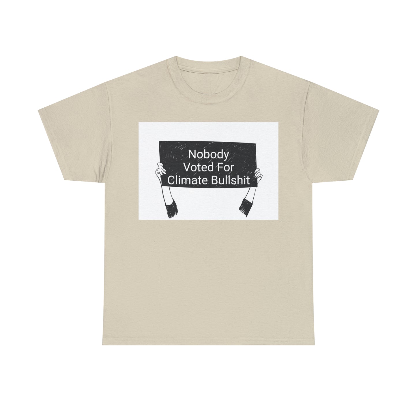 Nobody Voted for Climate Bullshit! T-Shirt