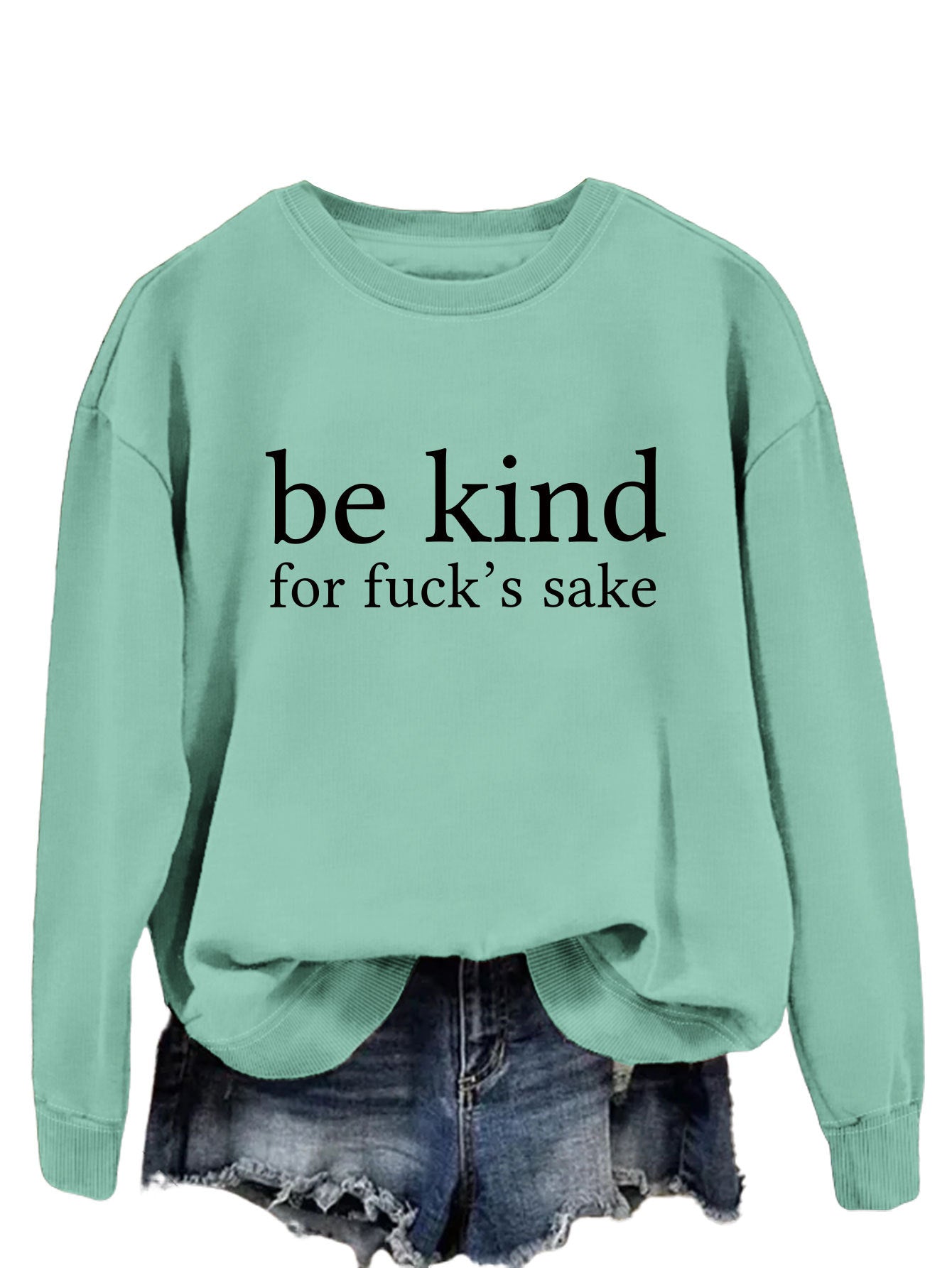 Be Kind, For F**k's Sake! Women's Sweatshirt