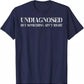 Funny 'Undiagnosed But Something Ain't Right' Meme T-Shirt