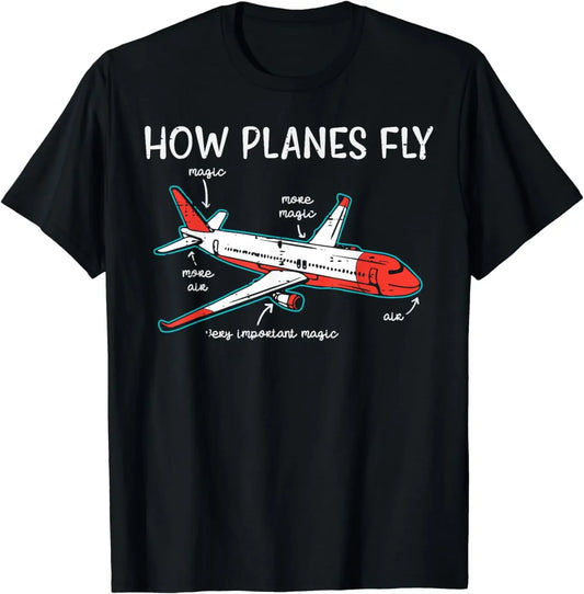 Aviation Engineer, 'How Planes Fly' Funny T-Shirt,  Aviation Travel T-Shirt