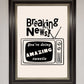 Breaking News Framed Poster