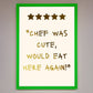 Chef Was Cute, Foil Print