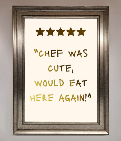 Chef Was Cute, Foil Print