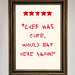 Chef Was Cute, Framed Wall Art