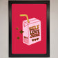 Self Love Juice Framed Foil Print