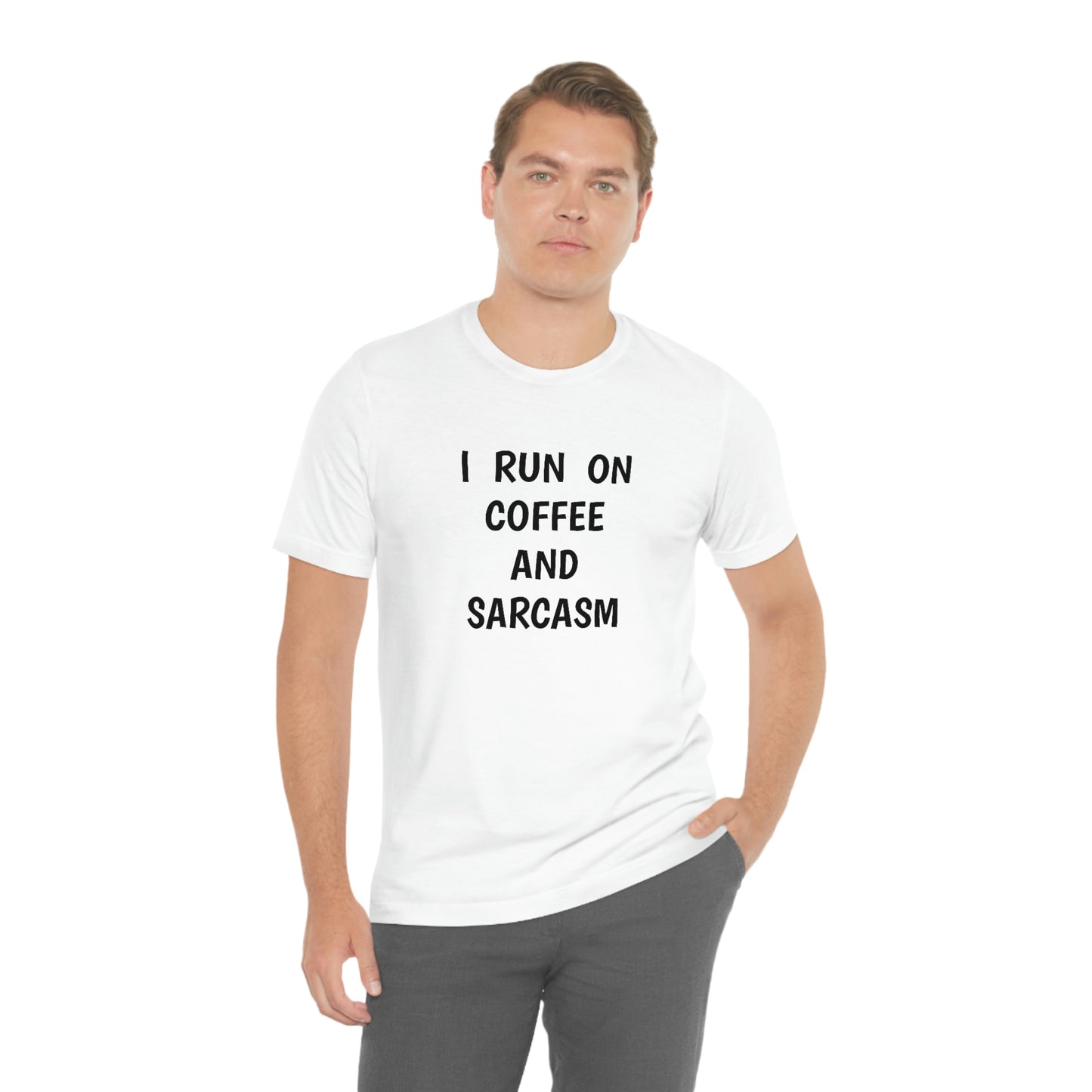 I Run on Coffee and Sarcasm T-Shirt