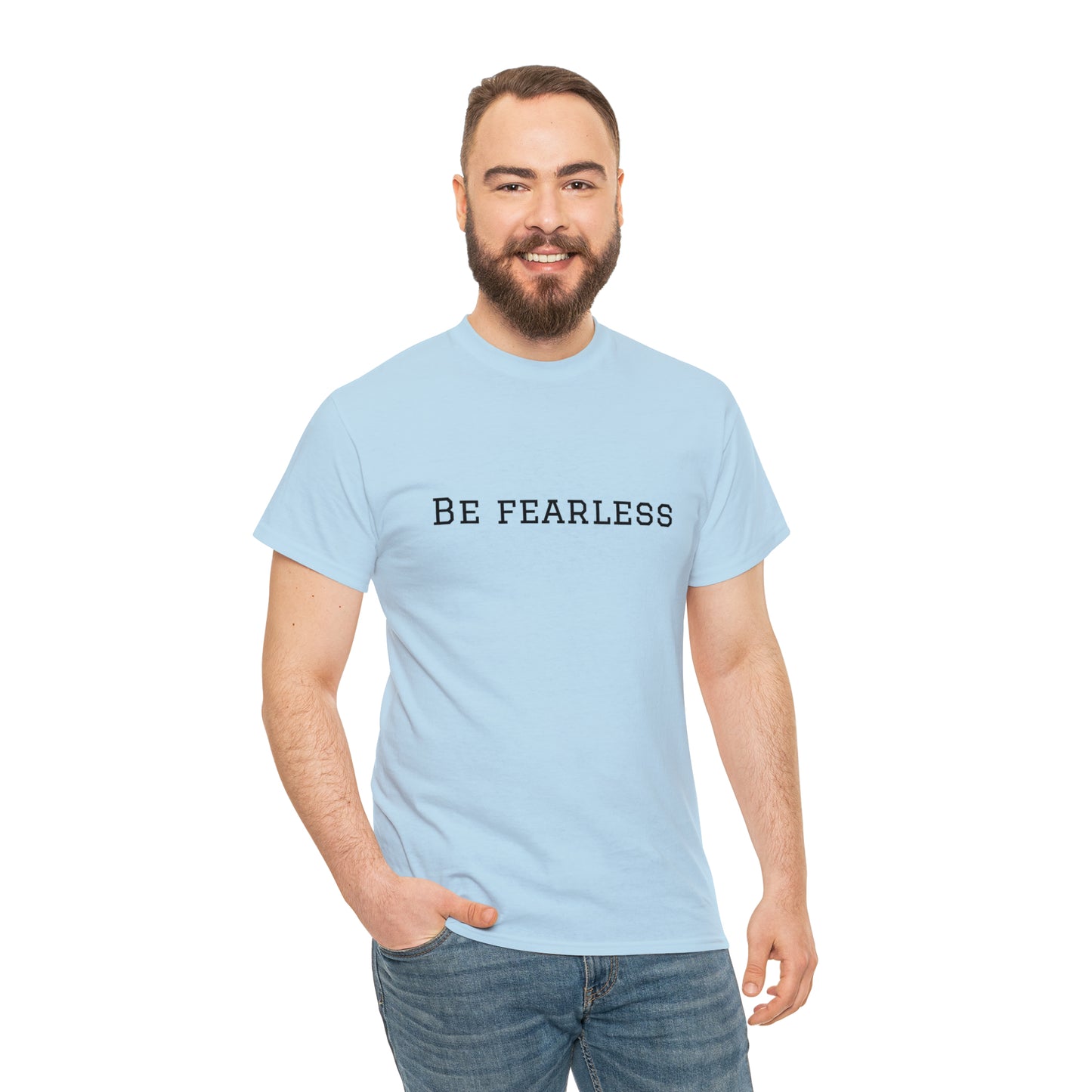 Be Fearless Cotton T-Shirt