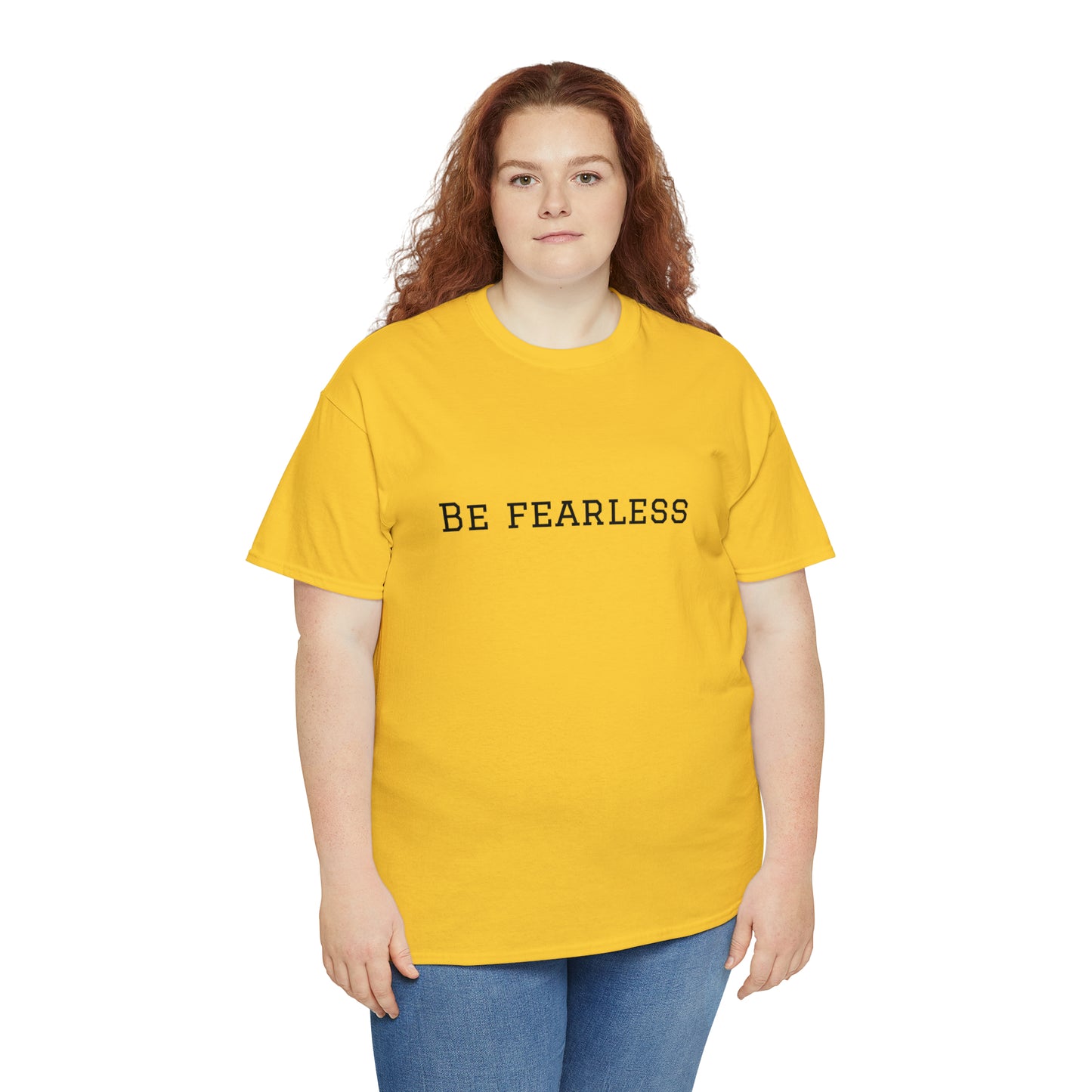 Be Fearless Cotton T-Shirt